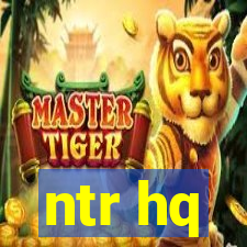 ntr hq
